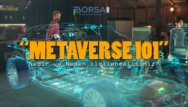 Metaverse 101: Nedir ve Neden ilgilenmelisiniz ?