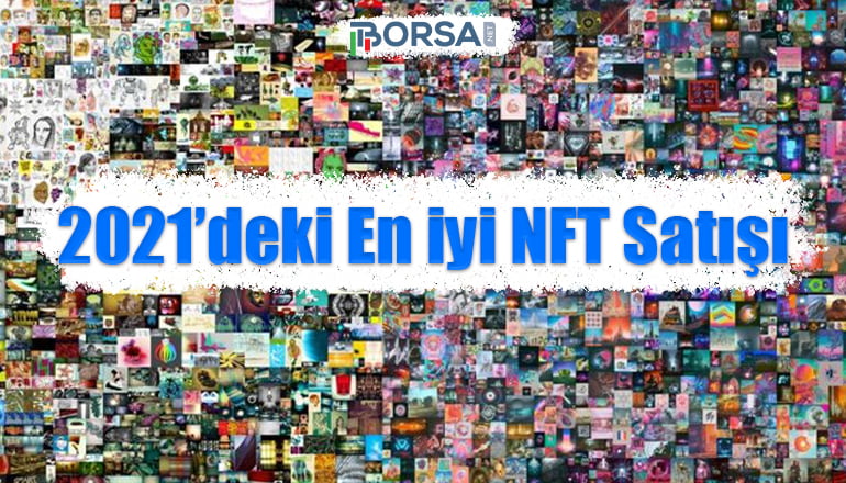 2021'deki En iyi 5 NFT Satışı