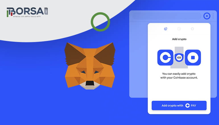 Metamask, Coinbase Pay sistemini entegre ettiğini duyurdu