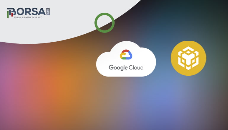 BNB Chain ve Google Cloud, web3 ve blockchain projelerinde güçlerini birleştiriyor