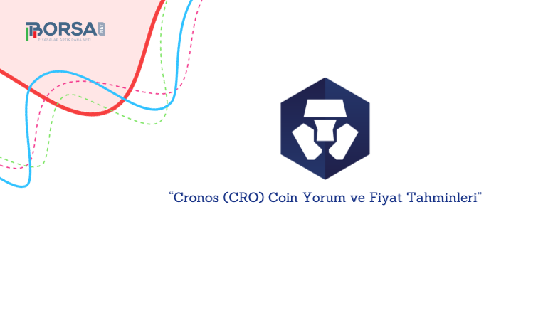 Cronos (CRO) Coin Yorum ve Fiyat Tahminleri