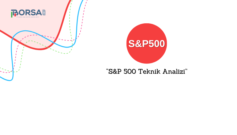 S&P 500 Teknik Analizi: Güçlü Görünüyor