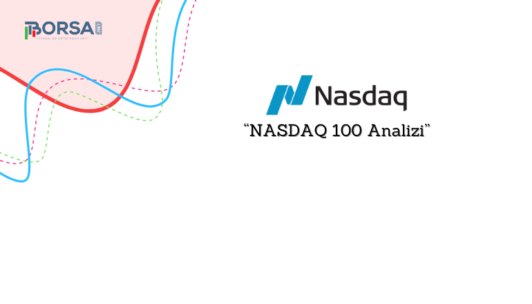 NASDAQ 100 Analizi: Güçlü Görünmeye Devam Ediyor