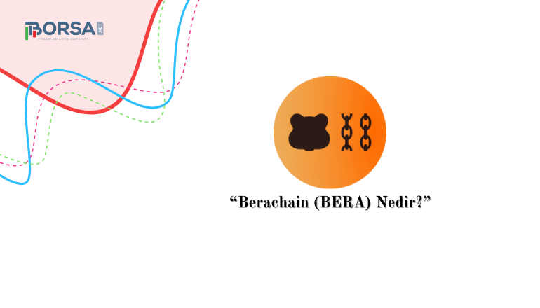 Berachain (BERA) Nedir? Bilinmesi Gerekenler