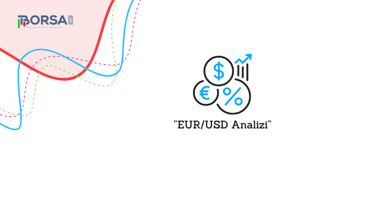 EUR/USD Analizi: Euro Baskı Altında, Kritik Destek 1.07!