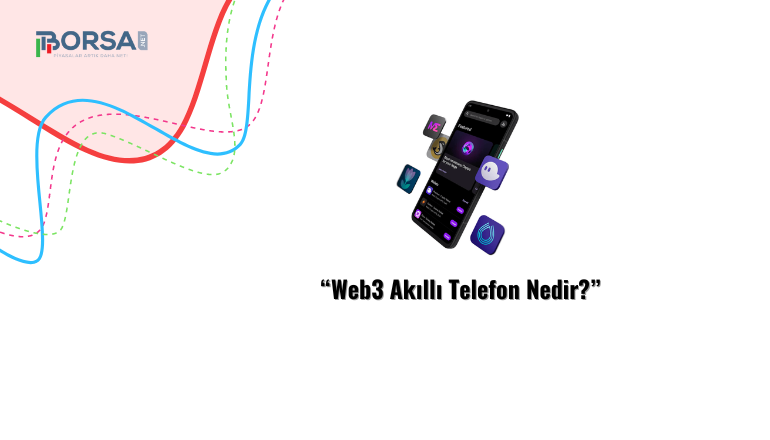 Web3 Akıllı Telefon Nedir?