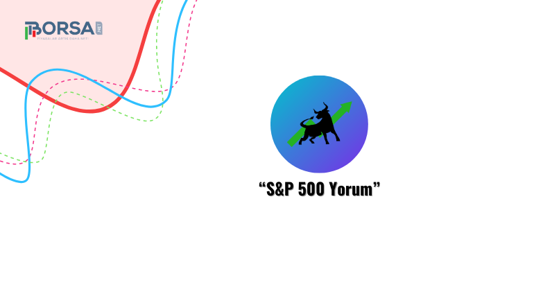 S&P 500 Yorum: S&P 500 Hala Alıcı Çekiyor