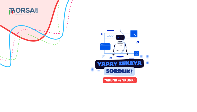 Yapay Zekaya Sorduk: AKBNK vs. YKBNK