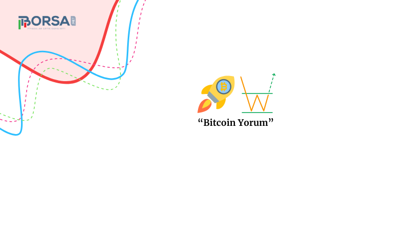 Bitcoin Yorum: BTC Çift Dip Çıkışına Hazırlanıyor!