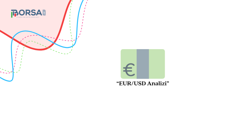 EUR/USD Analizi: Bu Haftanın Olayları Kader Belirleyici!